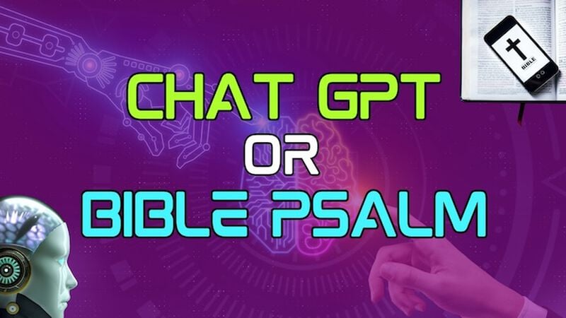 Chat GPT or Bible Psalm